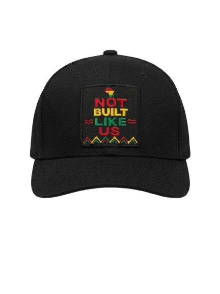 JuneTeenth "Not Built Like Us" Hat